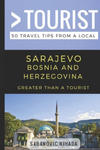 Greater Than a Tourist- Sarajevo Bosnia and Herzegovina: 50 Travel Tips from a Local w sklepie internetowym Libristo.pl