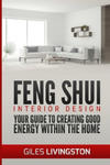 Feng Shui Interior Design: A guide to creating good energy within your home w sklepie internetowym Libristo.pl