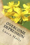 Overcome Depression: A Nutritionist's Guide - How to change your Diet and Look Forward to a Brighter, Happier Future - Depression Free. w sklepie internetowym Libristo.pl