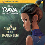 The Guardian of the Dragon Gem (Disney Raya and the Last Dragon) w sklepie internetowym Libristo.pl