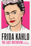 Frida Kahlo: The Last Interview w sklepie internetowym Libristo.pl