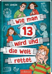 Wie man 13 wird und die Welt rettet (Wie man 13 wird 3) w sklepie internetowym Libristo.pl