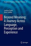 Beyond Meaning: A Journey Across Language, Perception and Experience w sklepie internetowym Libristo.pl
