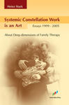 Systemic Constellation Work is an Art: About Deep Dimensions of Family Therapy w sklepie internetowym Libristo.pl