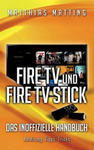 Amazon Fire TV und Fire TV Stick - das inoffizielle Handbuch w sklepie internetowym Libristo.pl