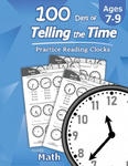 Humble Math - 100 Days of Telling the Time - Practice Reading Clocks w sklepie internetowym Libristo.pl