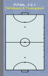 Futsal 2 in 1 Taktikboard und Trainingsbuch w sklepie internetowym Libristo.pl