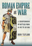Roman Empire at War: A Compendium of Roman Battles from 31 B.C. to A.D. 565 w sklepie internetowym Libristo.pl