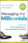 Managing the Millennials: Discover the Core Compet encies for Managing Today's Workforce, Second Edit ion w sklepie internetowym Libristo.pl