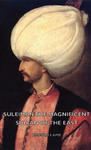 Suleiman The Magnificent - Sultan Of The East w sklepie internetowym Libristo.pl