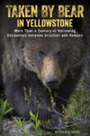 Taken by Bear in Yellowstone w sklepie internetowym Libristo.pl