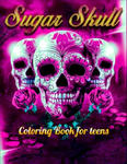 Sugar Skull Coloring Book for teens: Best Coloring Book with Beautiful Gothic Women, Fun Skull Designs and Easy Patterns for Relaxation w sklepie internetowym Libristo.pl