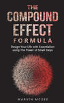 The Compound Effect Formula: Design Your Life with Essentialism using The Power of Small Steps w sklepie internetowym Libristo.pl