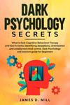 Dark psychology secrets: What is Dark Cognitive Behavioral Therapy and how it works. Identifying deceptions, victimization and undetected mind w sklepie internetowym Libristo.pl