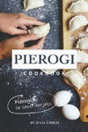 Pierogi Cookbook: Pierogi's: 50 Great Recipes w sklepie internetowym Libristo.pl