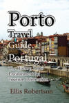 Porto Travel Guide, Portugal: The History, Porto Environment for Tourism Information w sklepie internetowym Libristo.pl