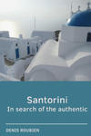 Santorini. In search of the authentic w sklepie internetowym Libristo.pl