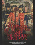 The Wars of the Roses and the English Civil War: The History and Legacy of England's Most Important Domestic Conflicts w sklepie internetowym Libristo.pl