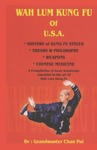 WAH LUM KUNG FU of USA * HISTORY of KUNG FU STYLES * THEORY & PHILOSOPHY * WEAPONS * CHINESE MEDICINE: A compilation of basic knowledge essential to t w sklepie internetowym Libristo.pl