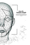 How To Analyze People: How To Read And Analysis People Through Manipulation And Persuasion Techniques. Learn How To Improve Your Empathy, Min w sklepie internetowym Libristo.pl