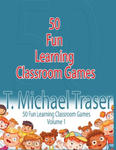 50 Fun Learning Classroom Games: Effective and Fun Learning Games for Elementary and Middle School w sklepie internetowym Libristo.pl