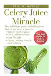 Celery Juice Miracle: The Definitive Guide Detailing How Best to Use Celery Juice to Repair Vital Organs, Curb Inflammation, Lose Weight, an w sklepie internetowym Libristo.pl