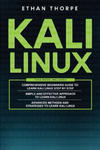 Kali Linux: 3 in 1: Beginners Guide+ Simple and Effective Strategies+ Advance Method and Strategies to learn Kali Linux w sklepie internetowym Libristo.pl