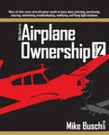 Mike Busch on Airplane Ownership (Volume 2): More of what every aircraft owner needs to know about selecting, purchasing, insuring, maintaining, troub w sklepie internetowym Libristo.pl