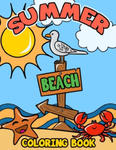 Summer Beach Coloring Book: A Kids Day at the Beach, Summer Vacation Beach Theme Coloring Book for Preschool & Elementary Little Boys & Girls Ages w sklepie internetowym Libristo.pl