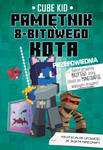 Przepowiednia pamiętnik 8 bitowego kota Minecraft pamiętnik 8 bitowego wojownika Tom 8 w sklepie internetowym Libristo.pl