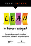 Lean w biurze i usługach przewodnik po zasadach szczupłego zarządzania w środowisku pozaprodukcyjnym w sklepie internetowym Libristo.pl