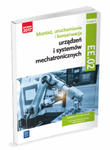 Montaż, uruchamianie i konserwacja urządzeń i systemów mechatronicznych ELM.03/EE.02 Podręcznik 1 w sklepie internetowym Libristo.pl