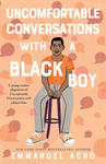 Uncomfortable Conversations with a Black Boy: Racism, Injustice, and How You Can Be a Changemaker w sklepie internetowym Libristo.pl