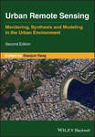 Urban Remote Sensing - Monitoring, Synthesis, and Modeling in the Urban Environment 2e w sklepie internetowym Libristo.pl