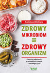 Zdrowy mikrobiom = zdrowy organizm. Klucz do pokonania przewlekłych chorób i zdrowego życia w sklepie internetowym Libristo.pl