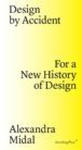 Design by Accident – For a New History of Design w sklepie internetowym Libristo.pl