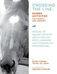 Crossing the Line: Power Activities for Therapy and Learning: Manual of Equine Assisted Activities for Both Learning and Therapeutic Prof w sklepie internetowym Libristo.pl