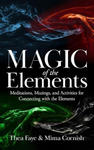 The Magic of the Elements: Meditations, Musings, and Activities for Connecting with the Elements w sklepie internetowym Libristo.pl