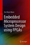 Embedded Microprocessor System Design using FPGAs w sklepie internetowym Libristo.pl