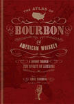 Atlas of Bourbon and American Whiskey w sklepie internetowym Libristo.pl