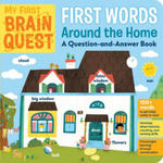 My First Brain Quest First Words: Around the Home: A Question-And-Answer Book w sklepie internetowym Libristo.pl