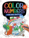 Color by Numbers For Kids Ages 4-8 w sklepie internetowym Libristo.pl