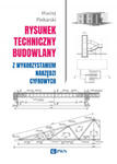 Rysunek techniczny budowlany. z wykorzystaniem narzędzi cyfrowych w sklepie internetowym Libristo.pl