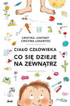 Ciało człowieka. Co się dzieje na zewnątrz w sklepie internetowym Libristo.pl