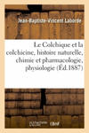 Colchique Et La Colchicine, Histoire Naturelle, Chimie Et Pharmacologie w sklepie internetowym Libristo.pl