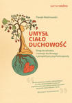 Umysł, ciało, duchowość. Drogi do zdrowia i rozwoju duchowego z perspektywy psychoterapeuty w sklepie internetowym Libristo.pl