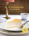 Eli's Cheesecake Cookbook: Remarkable Recipes from a Chicago Legend w sklepie internetowym Libristo.pl