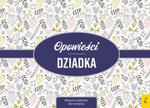 Opowieści dziadka. Historie rodzinne dla wnuków wyd. 2021 w sklepie internetowym Libristo.pl