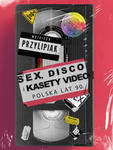 Sex, disco i kasety video. Polska lat 90 w sklepie internetowym Libristo.pl