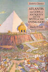 Atlantis, the Gods of Antiquity and the Myth of the Dying God w sklepie internetowym Libristo.pl